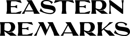 Eastern Remarks